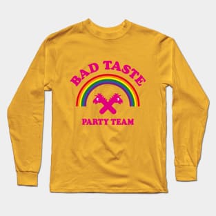 Bad Taste Party Team (Unicorn / Rainbow) Long Sleeve T-Shirt